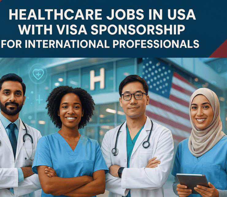 Healthcare Jobs in the USA with Visa Sponsorship